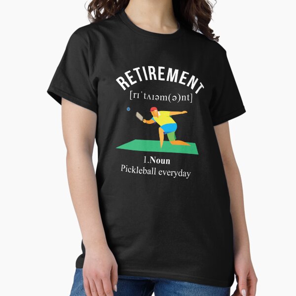 Item preview, Retirement PickleBall Everyday   designed and sold by DaniBrayl.