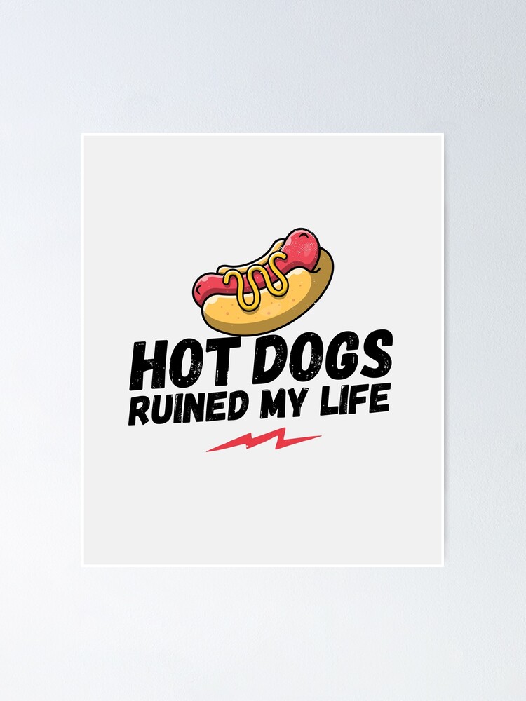 "Hot Dogs haben mein Leben ruiniert, Hot Dogs, mein Leben, lustiger
