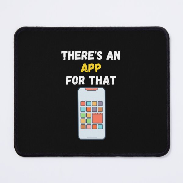 Item preview, There's An App For That designed and sold by WowAllinOne.