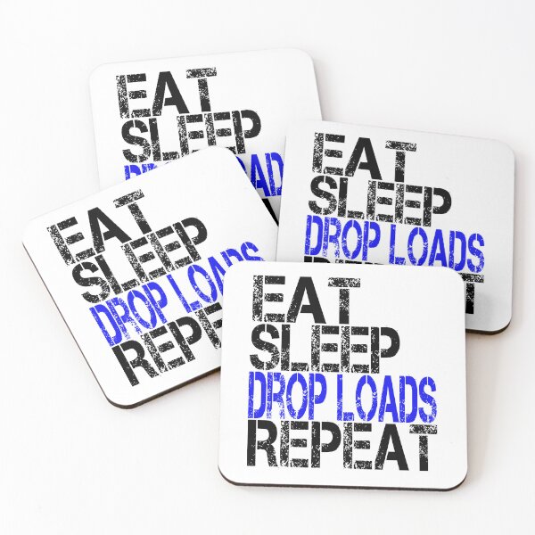 Item preview, Eat Sleep Drop Loads Repeat, Grunge  designed and sold by ACC .