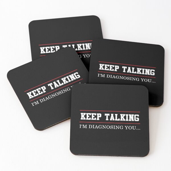 Item preview, Funny Sarcasm Sayings Keep Talking I'm Diagnosing You designed and sold by magicos1.