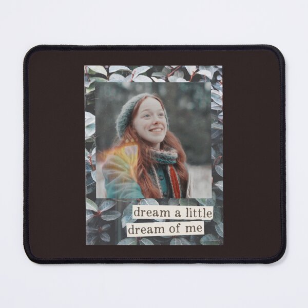 Item preview, Dream A Little Dream Of Me  Anne with an E   designed and sold by WonderTeeshirt.