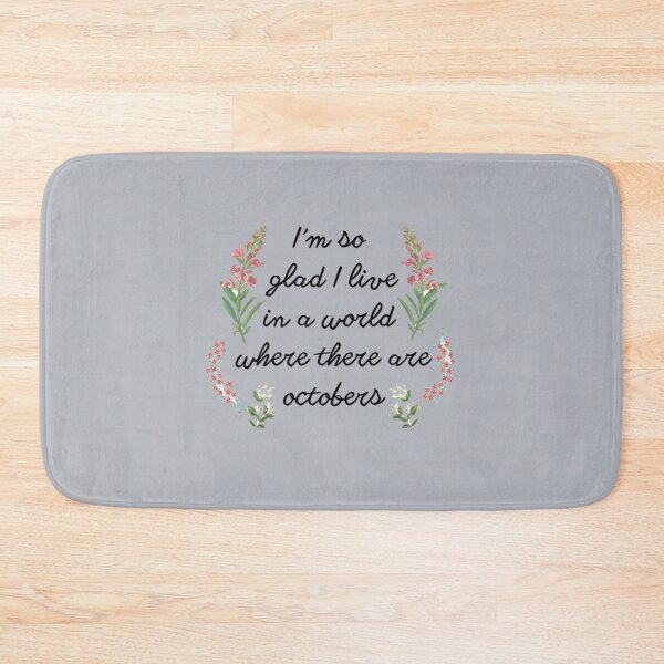 Item preview, I’m so glad I live in a world where there are octobers - Anne of Green   designed and sold by WonderTeeshirt.