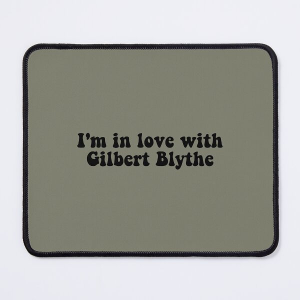 Item preview, im in love with Gilbert Blythe    designed and sold by WonderTeeshirt.