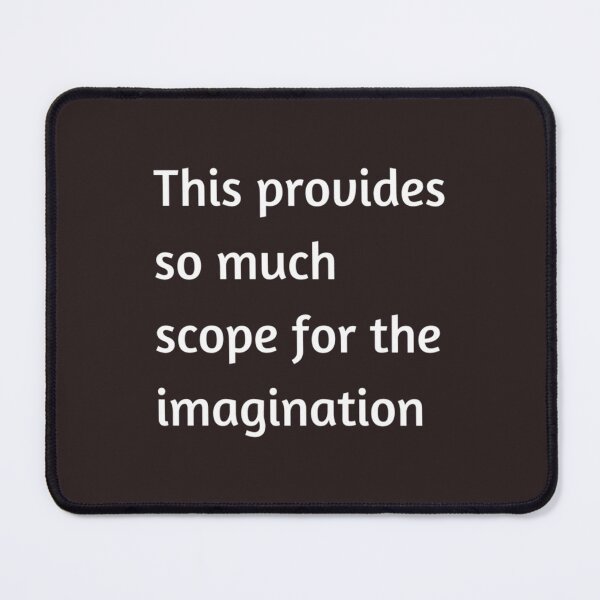 Item preview, This provides so much scope for the imagination     designed and sold by WonderTeeshirt.