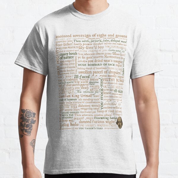 Shakespeare's Insults Collection - Revised Edition (by incognita) Classic T-Shirt