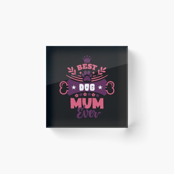 Item preview, Best Dog Mum Ever   designed and sold by EvertreeStore.