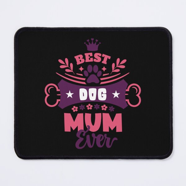 Item preview, Best Dog Mum Ever designed and sold by EvertreeStore.