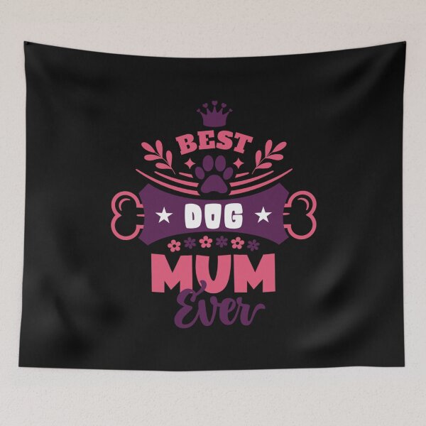 Item preview, Best Dog Mum Ever   designed and sold by EvertreeStore.