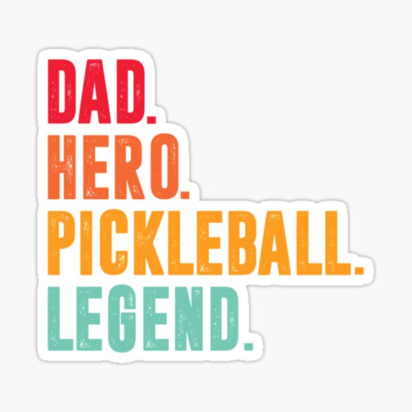 Dad hero pickleball legend - pickleball player dad Sticker