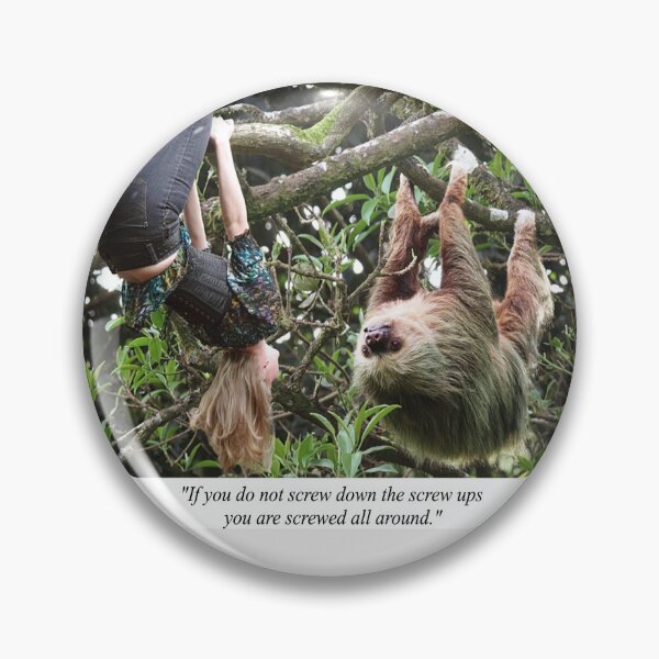 Item preview, A Sloth Screwing Down the Screw-ups Quotation designed and sold by NovawayDirect.