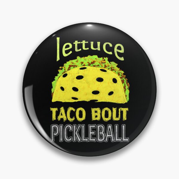 Item preview, Funny Pickleball Taco Quote   designed and sold by DarrenAlea.