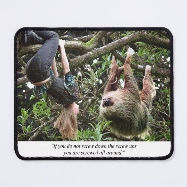 Item preview, A Sloth Screwing Down the Screw-ups Quotation designed and sold by NovawayDirect.