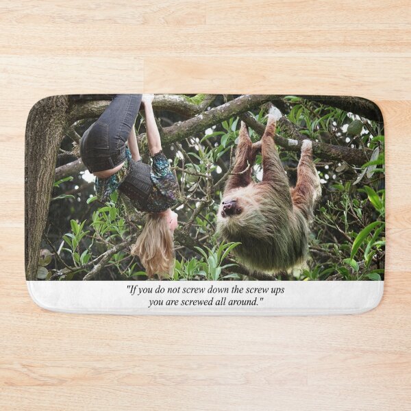 Item preview, A Sloth Screwing Down the Screw-ups Quotation designed and sold by NovawayDirect.
