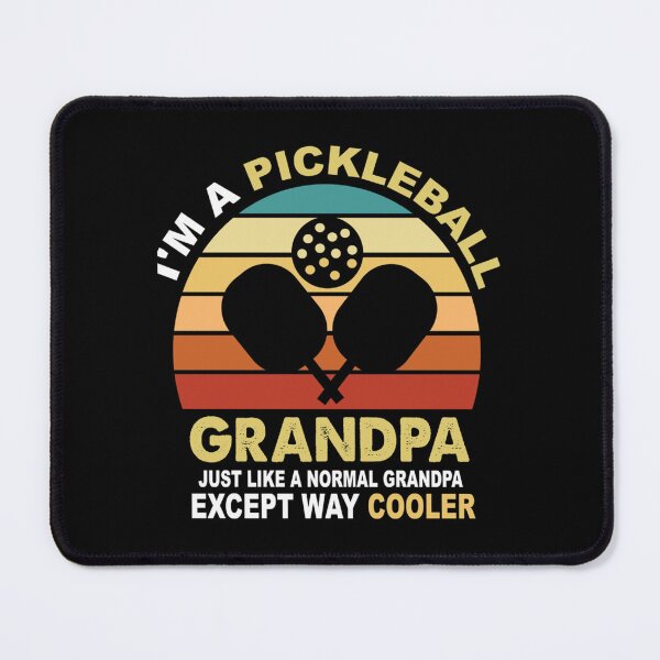 Item preview, I_m a Pickleball Grandpa Just Like a Normal Grandpa Except Way Cooler designed and sold by DarrenAlea.