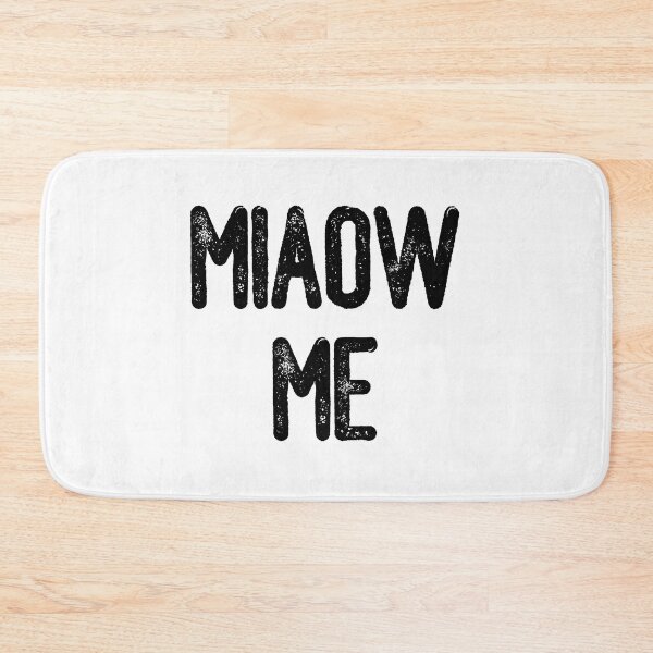 Item preview, Miaow Me (Black Text) designed and sold by meowmeup.