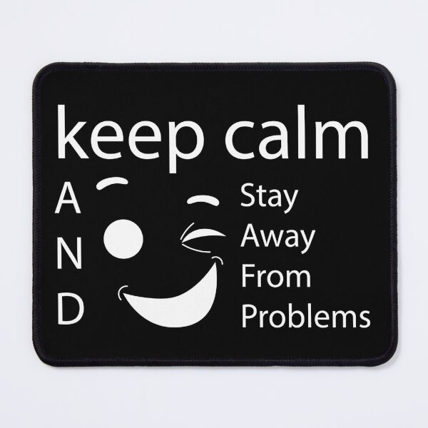 Item preview, keep calm and stay away from problems white designed and sold by yasarh.