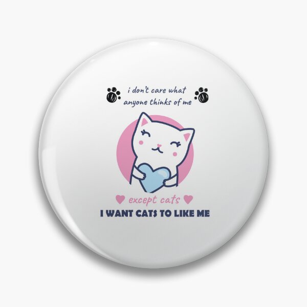 Item preview, I don't care what anyone think of me, except cats i want cats to like me, cat lover 2022 gifts designed and sold by BEE-CREATIVO.