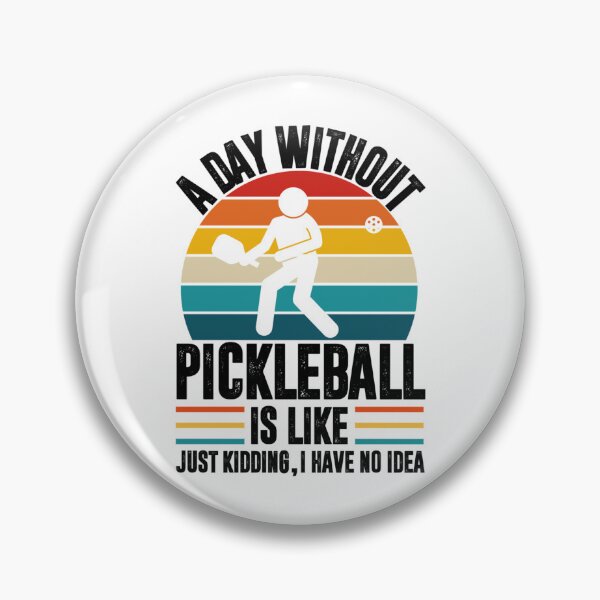 Item preview, A day without pickleball is like... just kidding I have no idea - pickleball player    designed and sold by DarrenAlea.