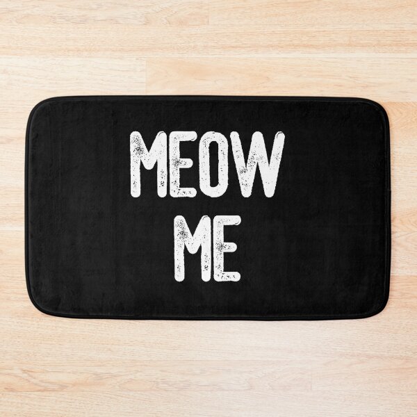 Item preview, Meow Me (White Text) designed and sold by meowmeup.