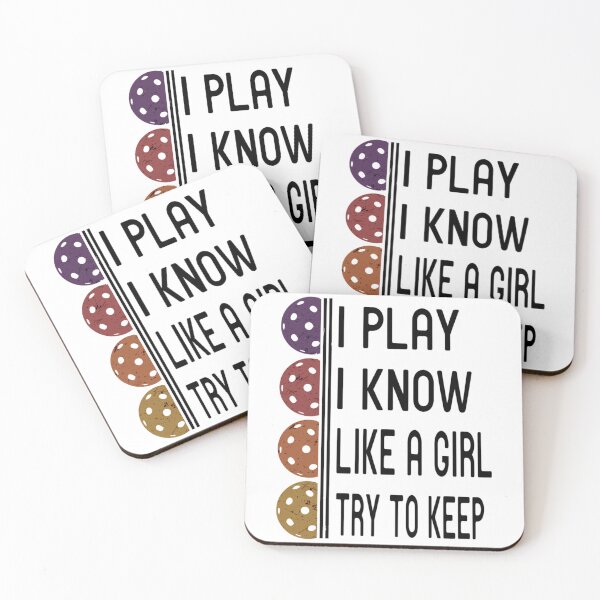 Item preview, I Know I Play Like A Girl - Funny Pickleball Sayings Paddle Sports designed and sold by DarrenAlea.