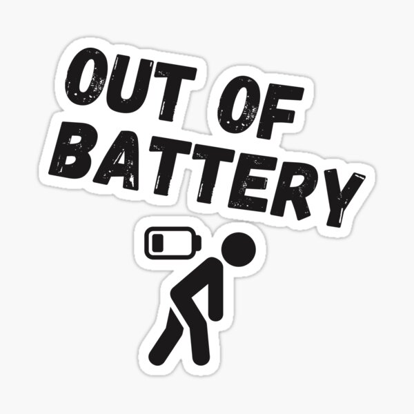 out-of-battery-sticker-by-pinkpie-redbubble