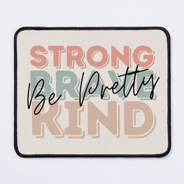 Item preview, Be Pretty Be Strong Be Brave Be Kind Awesome You Women Mom Gifts designed and sold by SweetbeStore.