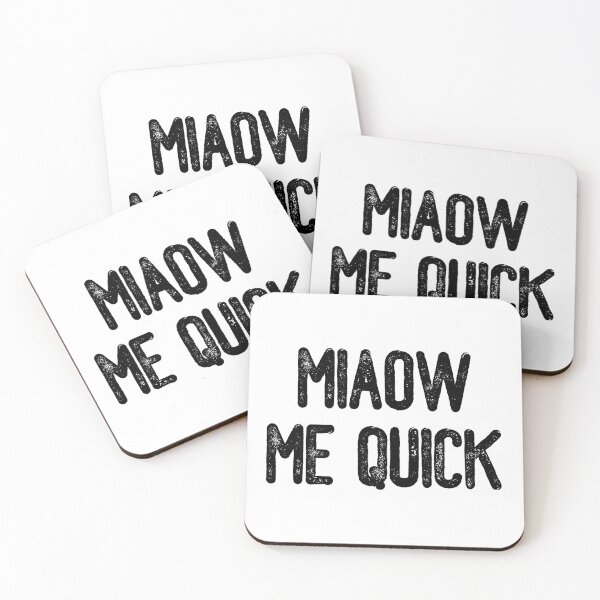 Item preview, Miaow Me Quick (Black Text) designed and sold by meowmeup.