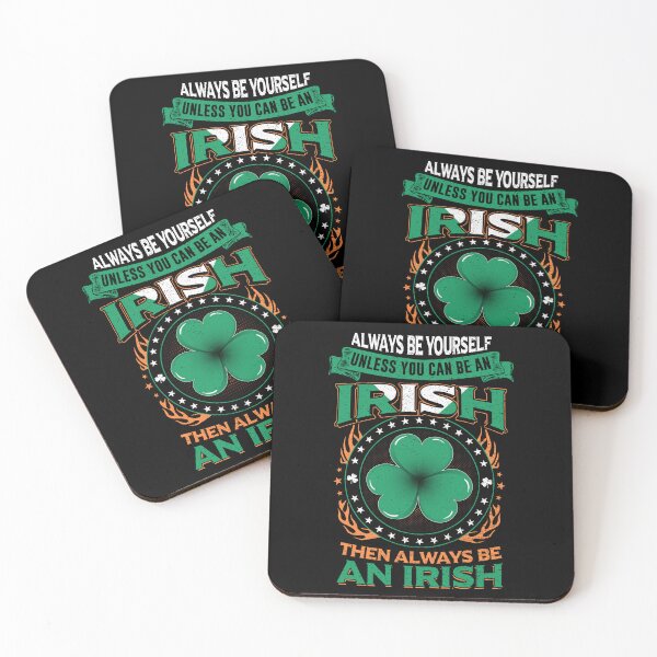 Item preview, Always Be Yourself Unless You Can Be An Irish designed and sold by LittleDuckk.