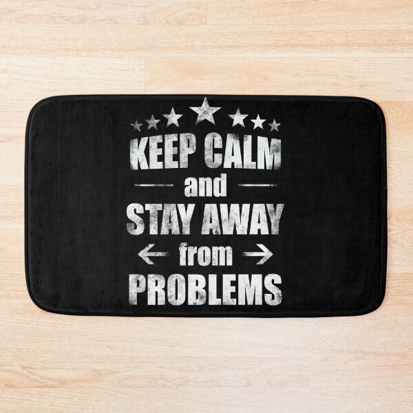 Item preview, Copy of keep calm and stay away from problems designed and sold by MimmyG.