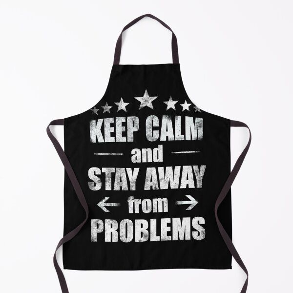 Item preview, Copy of keep calm and stay away from problems designed and sold by MimmyG.