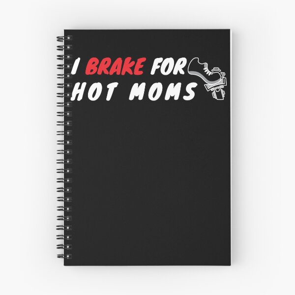Item preview, I Brake For Hot Moms designed and sold by Luxury-Outfits.