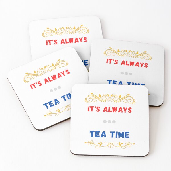 Item preview, It's always tea time. designed and sold by Design Vibes.