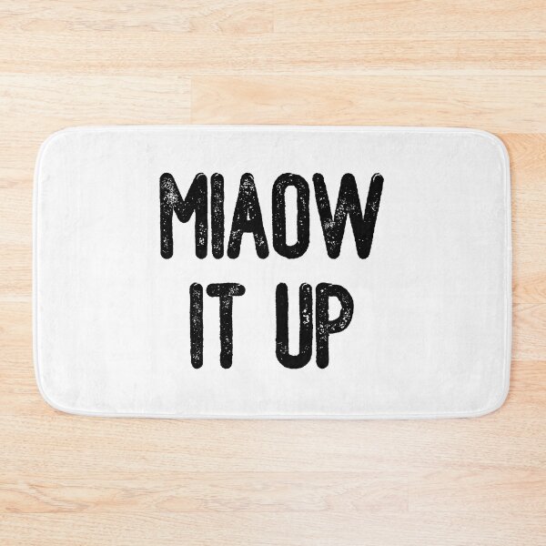 Item preview, Miaow It Up (Black Text) designed and sold by meowmeup.