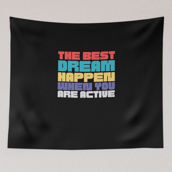 Item preview, Copy of the best dream happen when you are active,motivational quote designed and sold by behappysiempre.