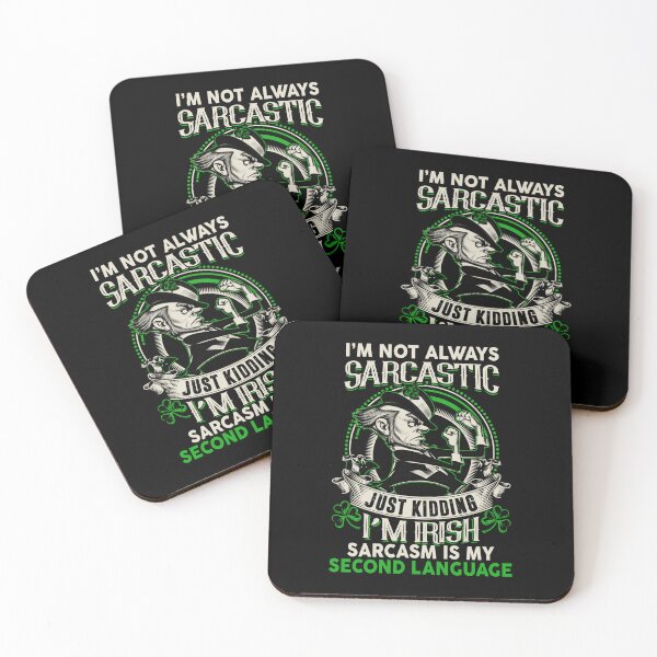 Item preview, I'm Not Always Sarcastic Just Kidding I'm Irish - Sarcasm Is My Second Language designed and sold by LittleDuckk.