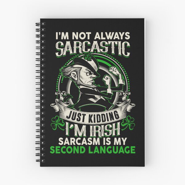 Item preview, I'm Not Always Sarcastic Just Kidding I'm Irish - Sarcasm Is My Second Language designed and sold by LittleDuckk.