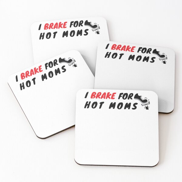 Item preview, I Brake For Hot Moms designed and sold by Luxury-Outfits.