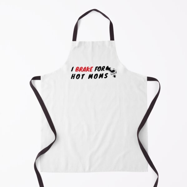 Item preview, I Brake For Hot Moms designed and sold by Luxury-Outfits.