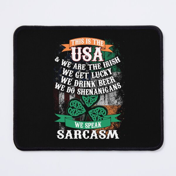 Item preview, This Is The USA And We Are Irish - We Speak Sarcasm designed and sold by LittleDuckk.