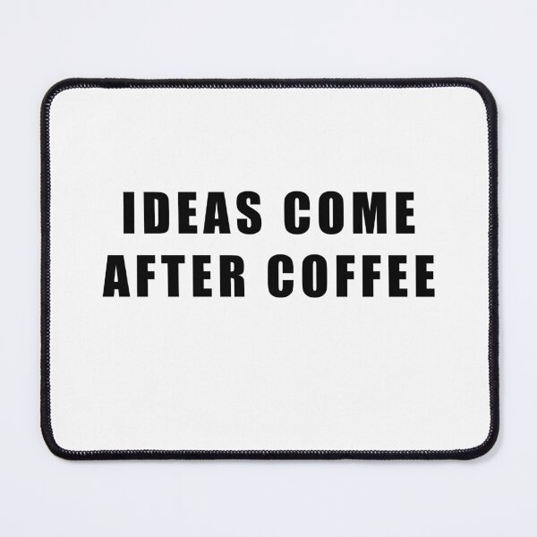 Item preview, ideas come after coffee designed and sold by Hiross.