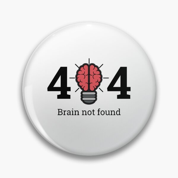 Item preview, 404 Brain Not Found designed and sold by ArtCity Designs.