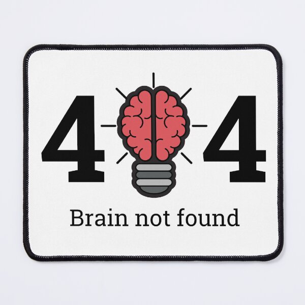 Item preview, 404 Brain Not Found designed and sold by ArtCity Designs.