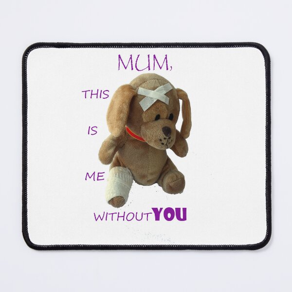 Item preview, Mum, this is me without you. designed and sold by ILA-DODO.
