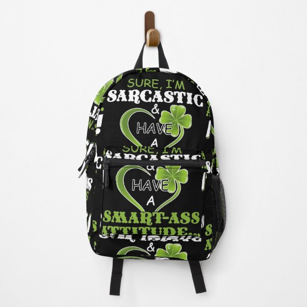 Item preview, Sure, I'm Sarcastic And Have A Smart-ass Attitude, I'm Irish designed and sold by LittleDuckk.