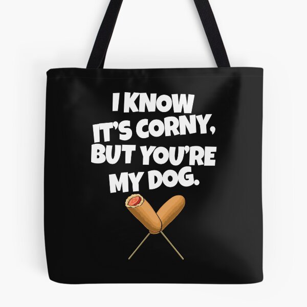 Item preview, I Know It's Corny But You're My Dog designed and sold by Bendthetrend.