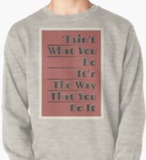 Lindy Lyrics - Tain't What You Do (It's The Way That You Do It) Pullover