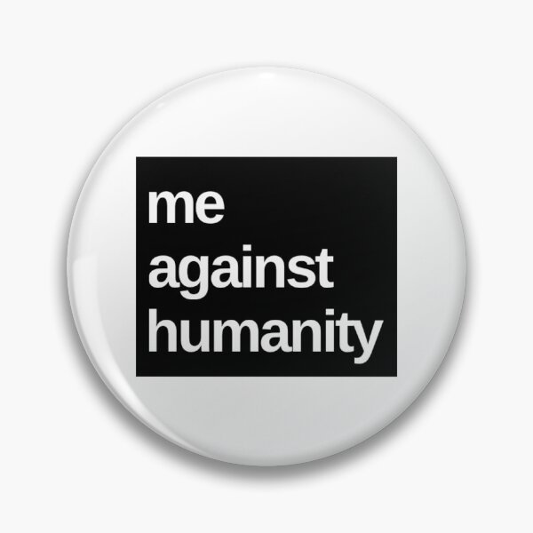 Item preview, Me Against Humanity designed and sold by Musylk.