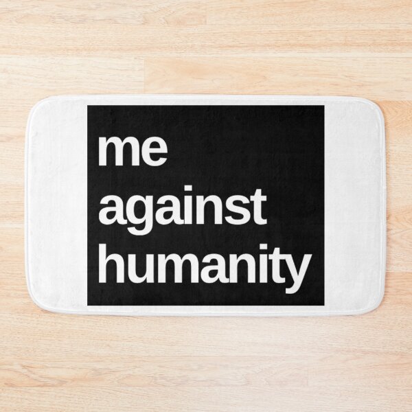 Item preview, Me Against Humanity designed and sold by Musylk.
