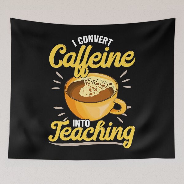 Item preview, I Convert Caffeine Into Teaching - Teachers Who Loves Coffee designed and sold by vincentalan.